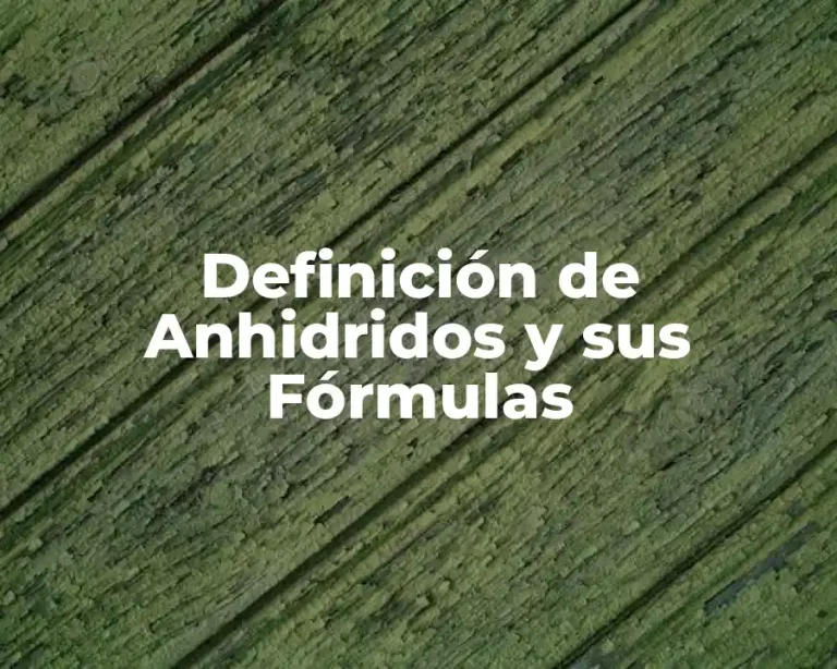 Definición de Anhidridos y sus Fórmulas