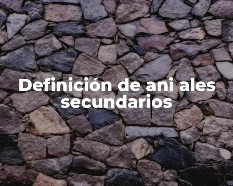 Definición de ani ales secundarios