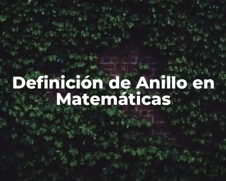 Definición de Anillo en Matemáticas