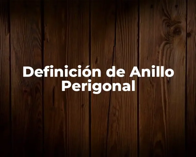 Definición de Anillo Perigonal