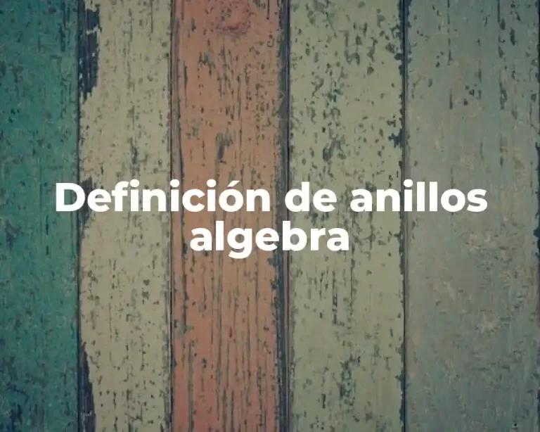 Definición de anillos algebra