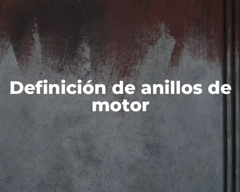 Definición de anillos de motor