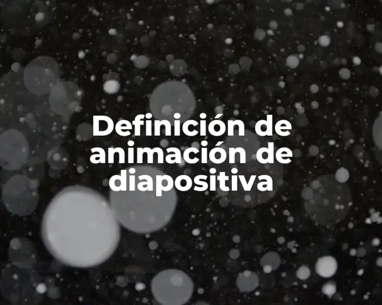 Definición de animación de diapositiva