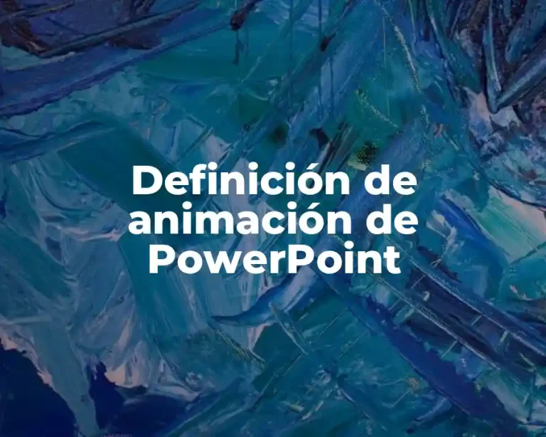 Definición de animación de PowerPoint