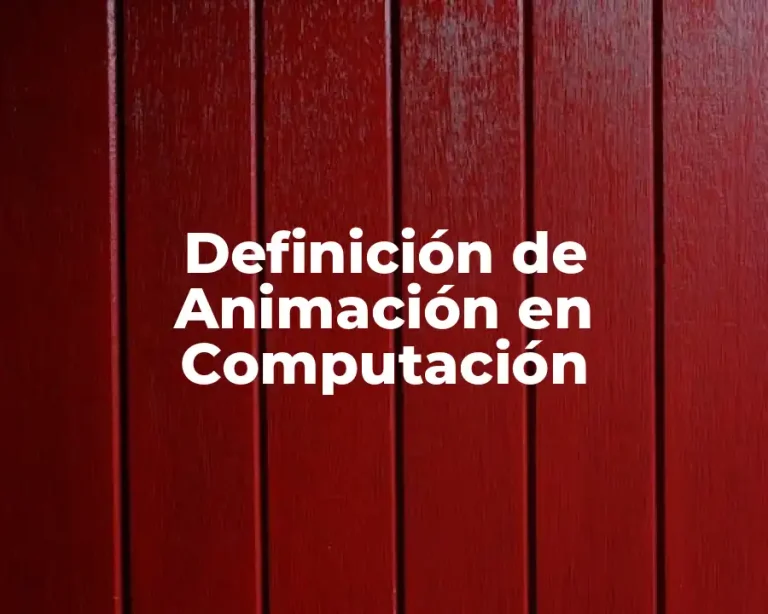 Definición de Animación en Computación