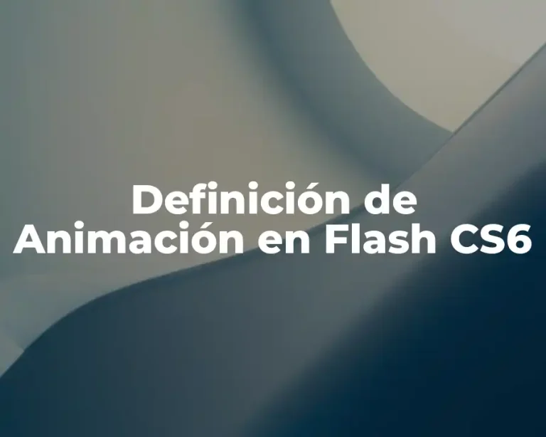 Definición de Animación en Flash CS6