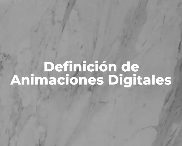 Definición de Animaciones Digitales