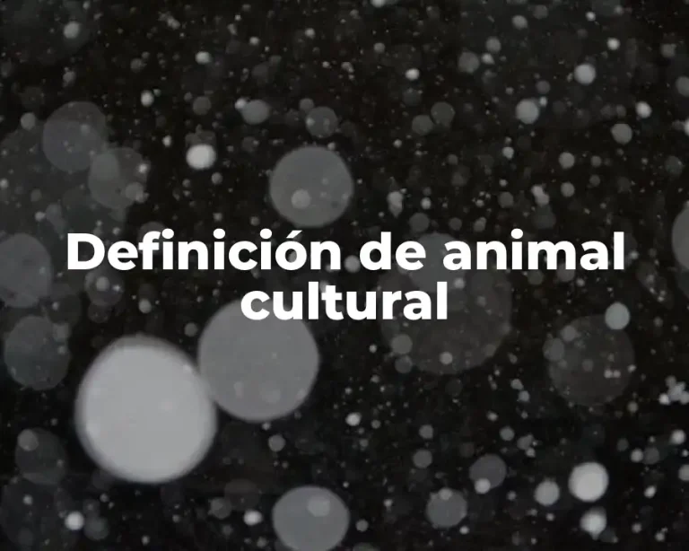 Definición de animal cultural