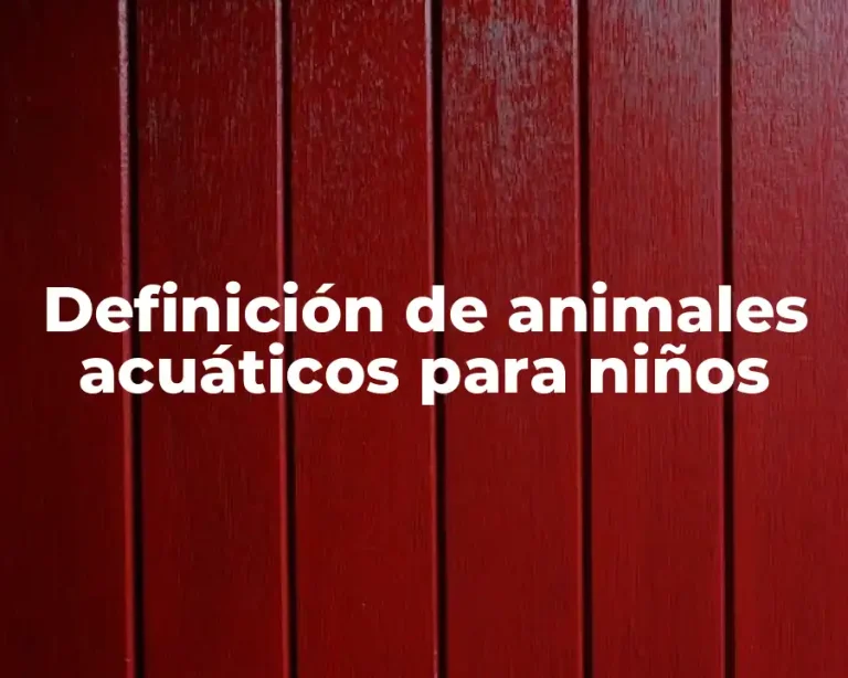 Definición de animales acuáticos para niños