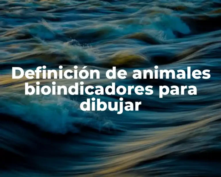 Definición de animales bioindicadores para dibujar