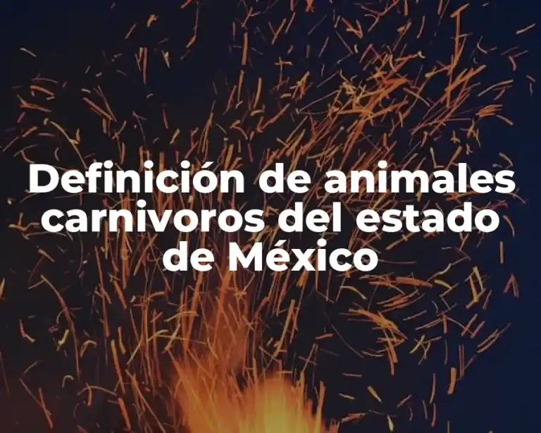 Definición de animales carnivoros del estado de México