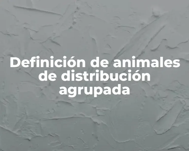 Definición de animales de distribución agrupada
