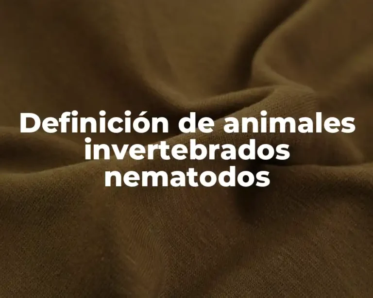 Definición de animales invertebrados nematodos
