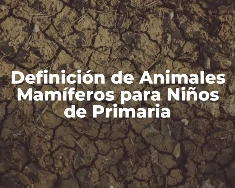 Definición de Animales Mamíferos para Niños de Primaria