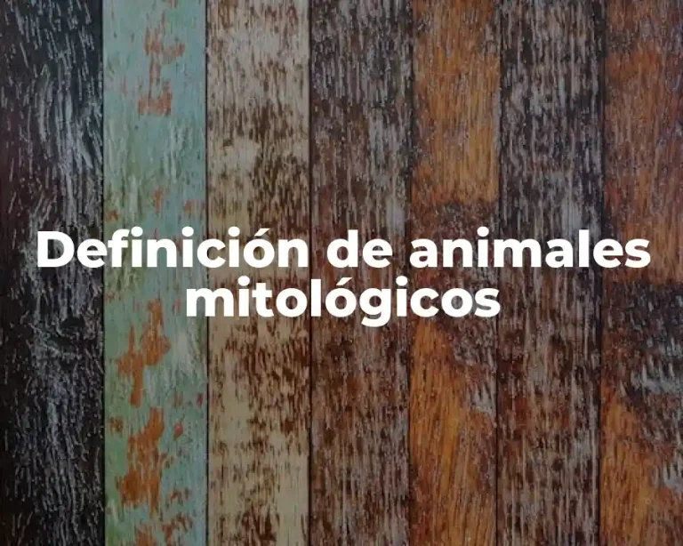 Definición de animales mitológicos