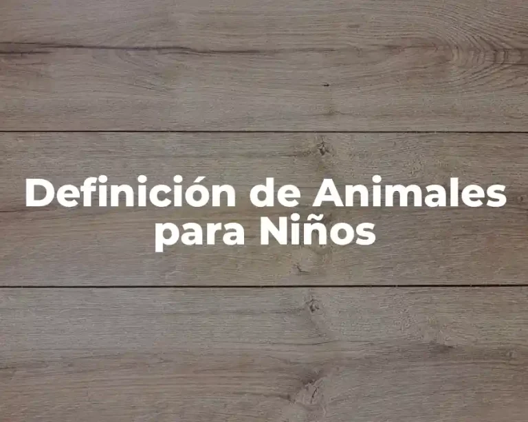 Definición de Animales para Niños