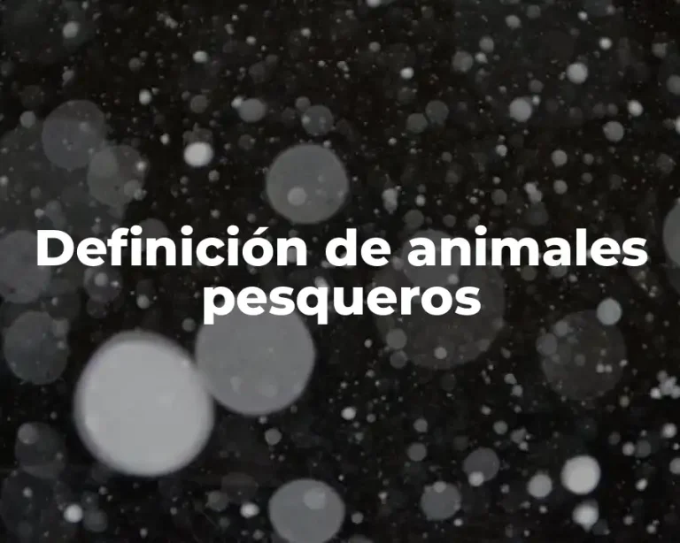 Definición de animales pesqueros