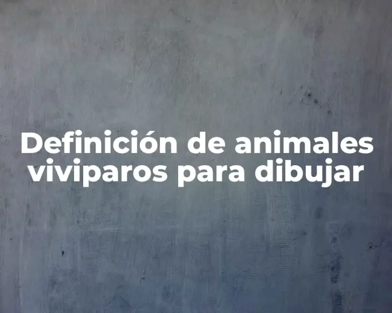 Definición de animales viviparos para dibujar