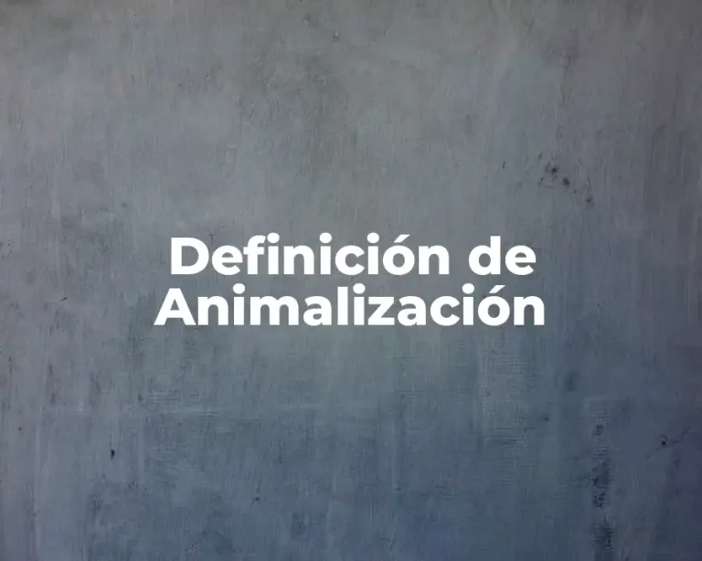 Definición de Animalización