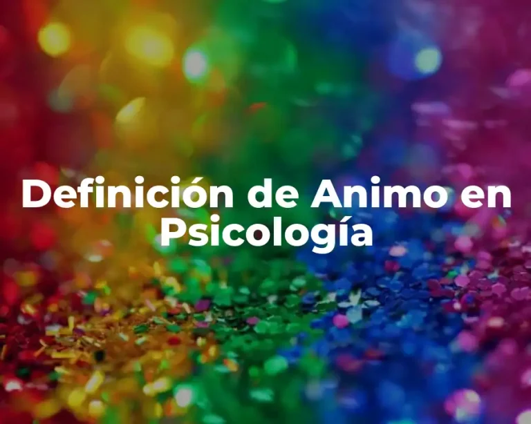 Definición de Animo en Psicología