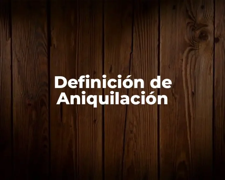 Definición de Aniquilación
