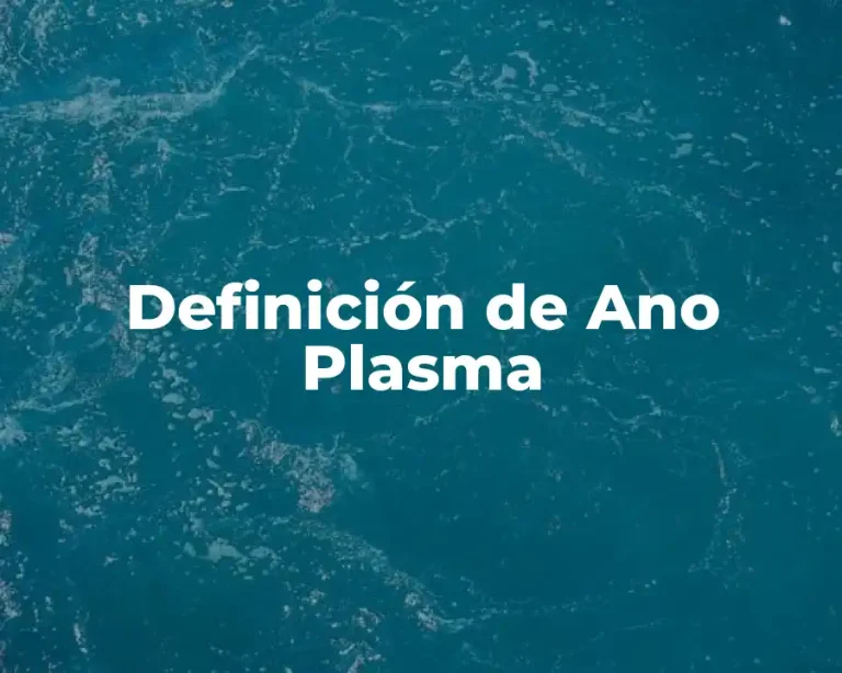Definición de Ano Plasma