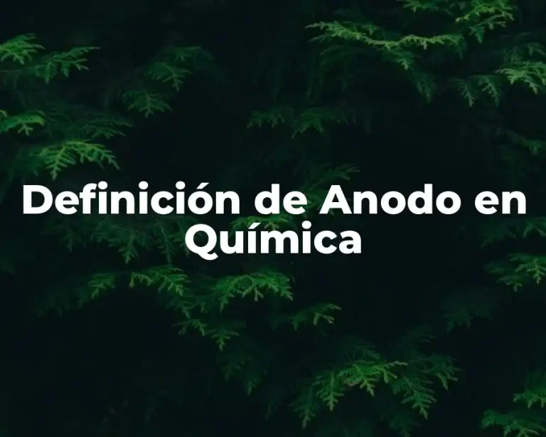 Definición de Anodo en Química
