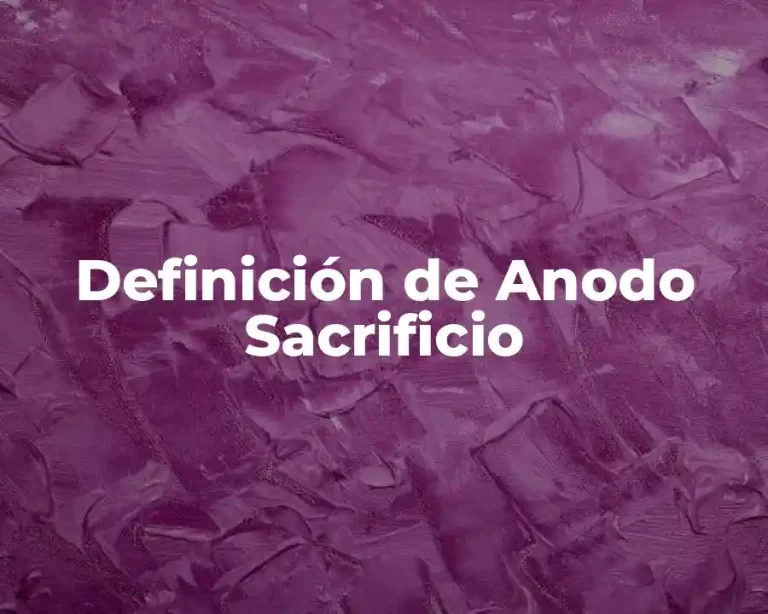 Definición de Anodo Sacrificio