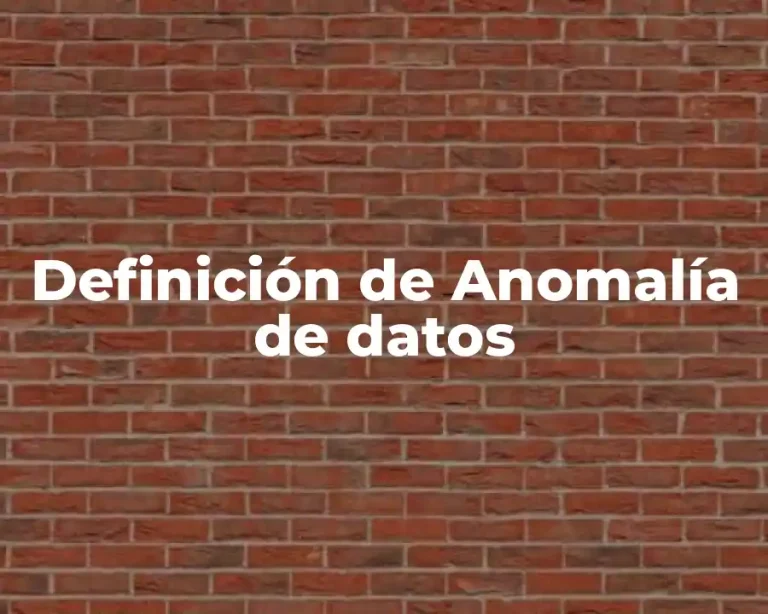 Definición de Anomalía de datos
