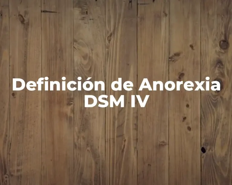 Definición de Anorexia DSM IV