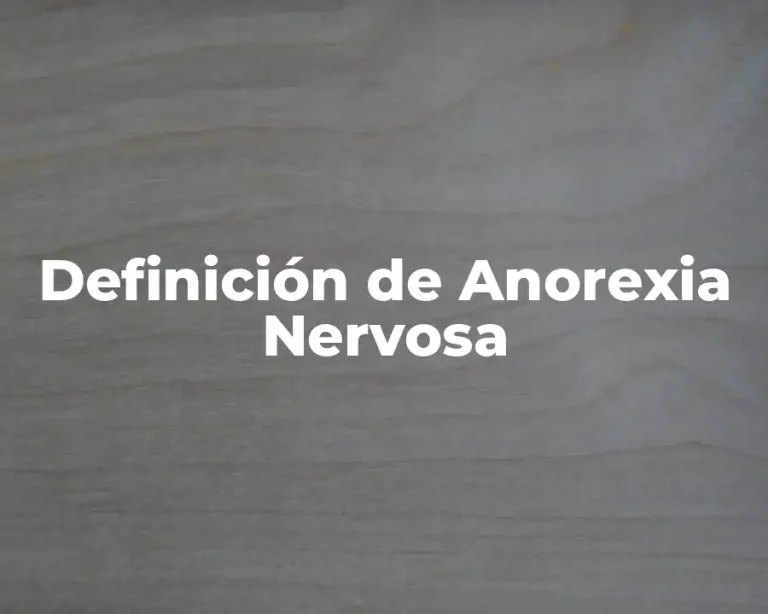Definición de Anorexia Nervosa