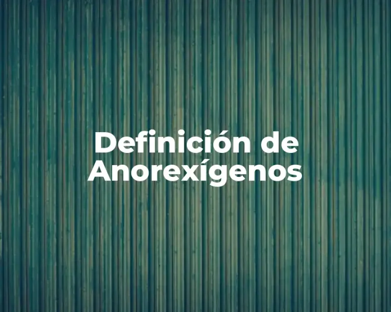 Definición de Anorexígenos
