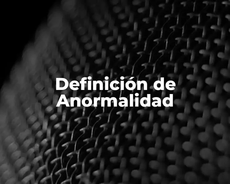 Definición de Anormalidad