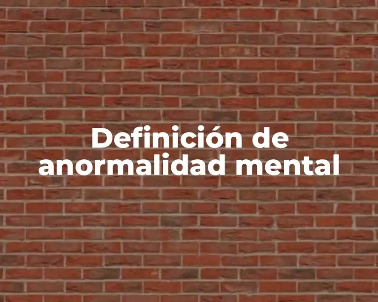 Definición de anormalidad mental