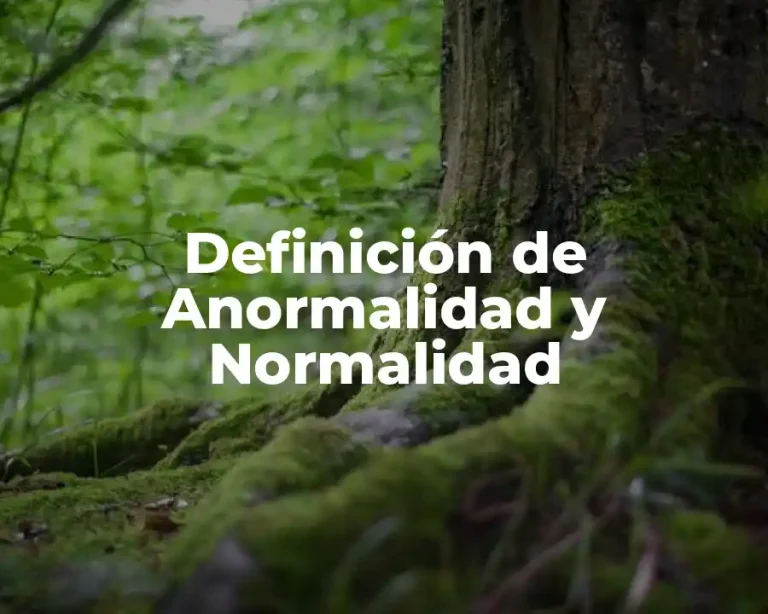 Definición de Anormalidad y Normalidad