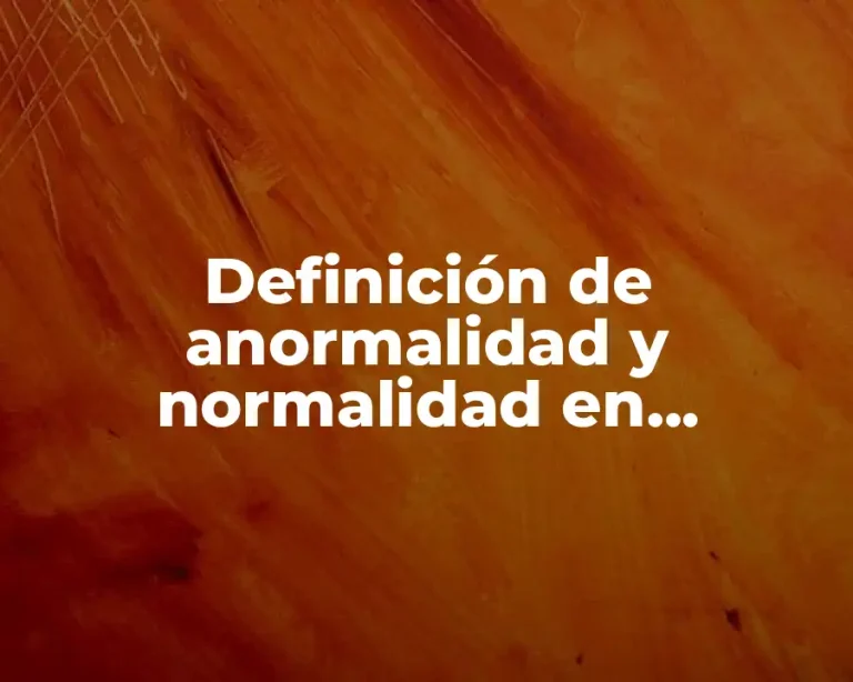 Definición de anormalidad y normalidad en psicología