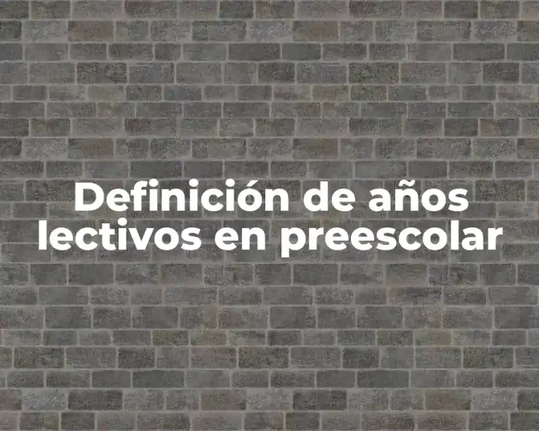 Definición de años lectivos en preescolar