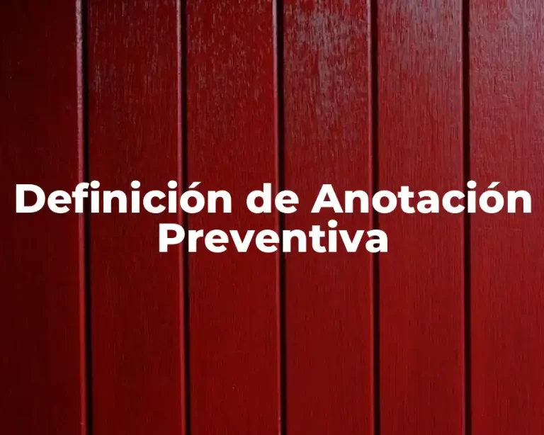 Definición de Anotación Preventiva