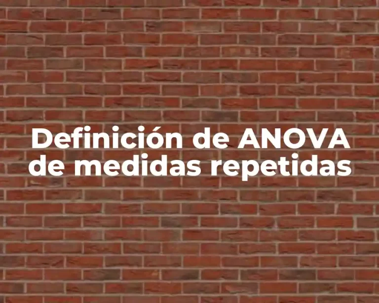 Definición de ANOVA de medidas repetidas