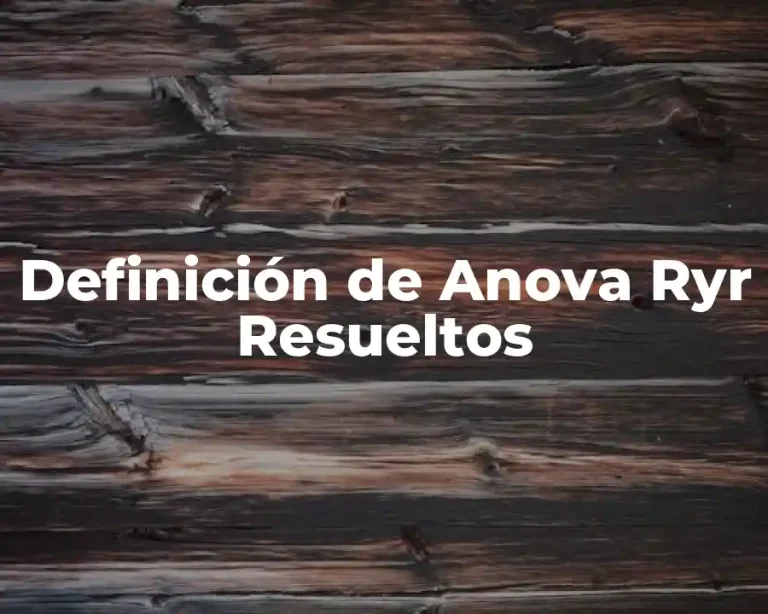 Definición de Anova Ryr Resueltos