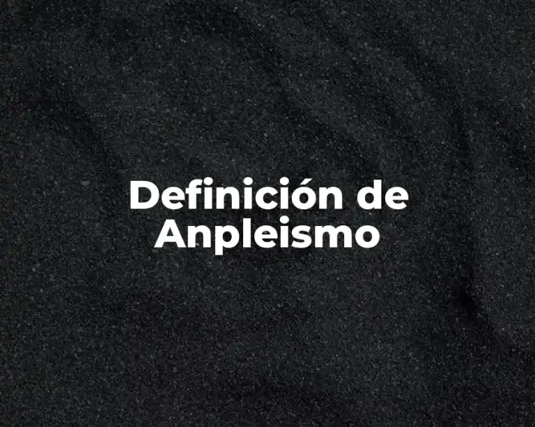 Definición de Anpleismo