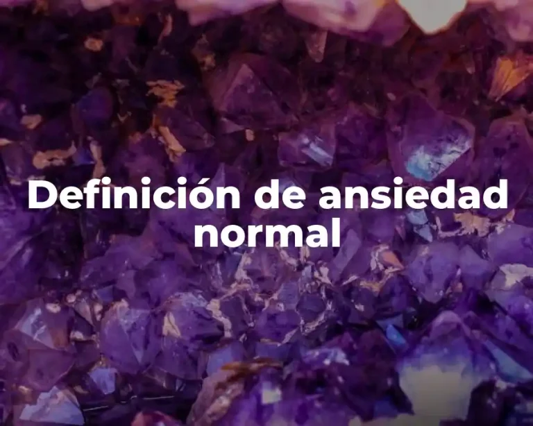 Definición de ansiedad normal