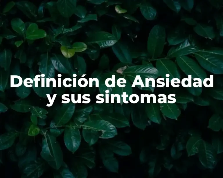 Definición de Ansiedad y sus sintomas