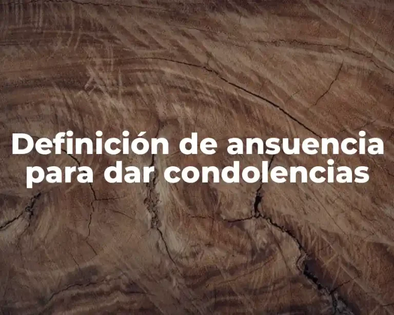 Definición de ansuencia para dar condolencias