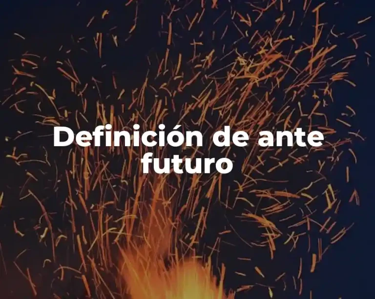 Definición de ante futuro