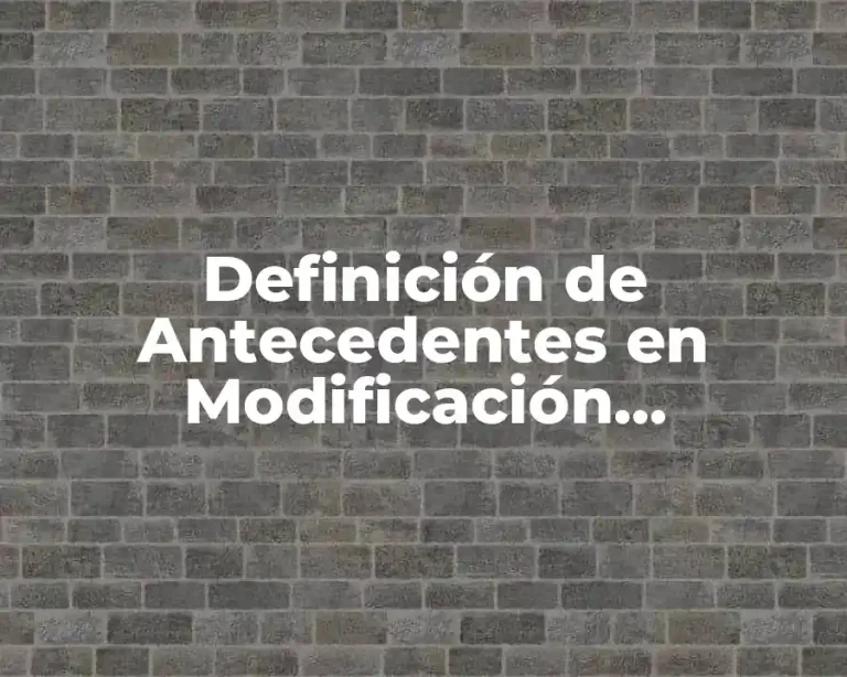 Definición de Antecedentes en Modificación Conductual