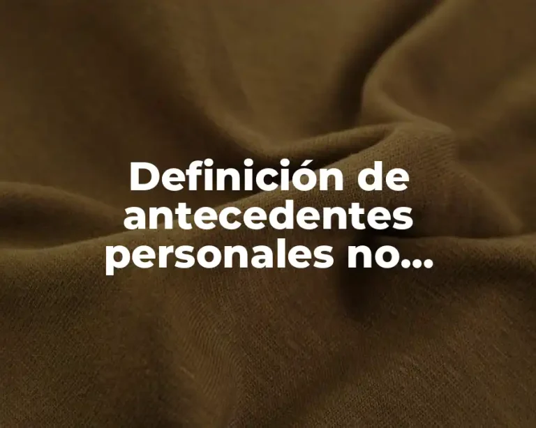 Definición de antecedentes personales no patológicos