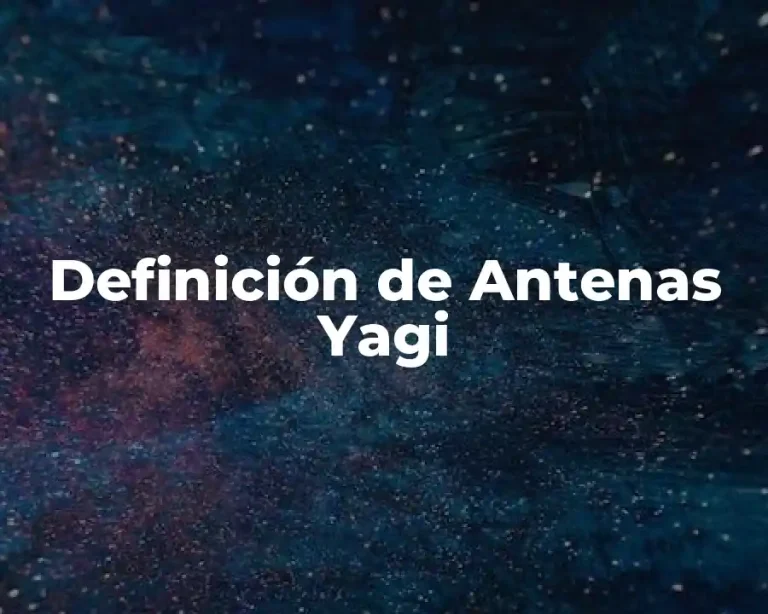 Definición de Antenas Yagi
