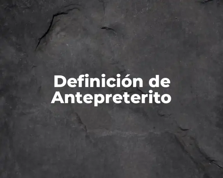 Definición de Antepreterito