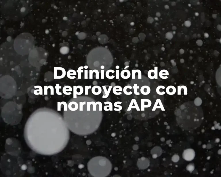 Definición de anteproyecto con normas APA